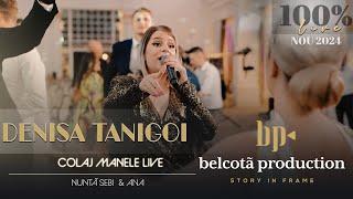 Denisa Tanigoi - Colaj Manele LIVE  Nunta Sebi & Ana