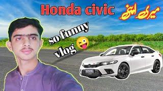 Most Funny Vlog || 3rd vlog || My Honda Civic .