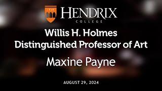 Convocation for the Installation of Maxine Payne Willis H. Holmes Distinguished Professor of Art