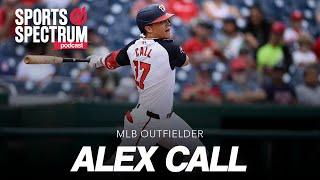 Washington Nationals outfielder Alex Call on contentment in Christ and lessons learned in 2024