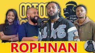 Rophnan ETHIOPIA Episode