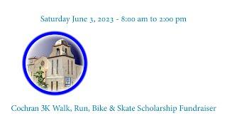 Cochran Avenue Baptist Church - 3K Walk, Run, Bike & Skate Scholarship Fundraiser