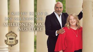 Kathy Kelly & Jay Alexander - Millionen mal aus Liebe (Offizielles Video)