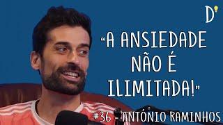 #36 ANTÓNIO RAMINHOS - Comédia, Perturbação Obsessiva-Compulsiva, Saúde Mental, Cultura Woke, Luto