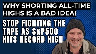 WHY SHORTING ALL-TIME HIGHS IS A BAD IDEA! S&P 500 and GOLD at Record Highs