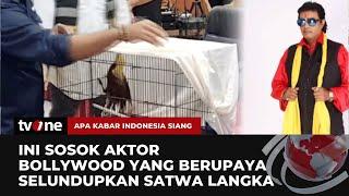 Aktor Bollywood Terciduk Selundupkan 3 Satwa Langka | AKIS tvOne