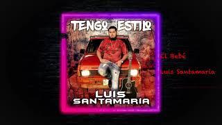 Luis Santamaria - El Bebé (audio oficial)