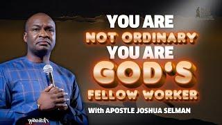 Oh Lord, I Am Your Fellow Worker – Teach Me to Embrace My Eternal Assignment | Apostle Joshua Selman