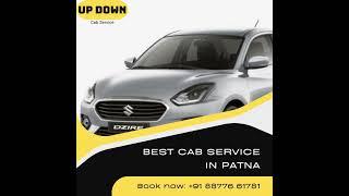 Best Cab Service in Patna | Affordable & Reliable Taxi Rides | UP DOWN #bestcabserviceinpatna