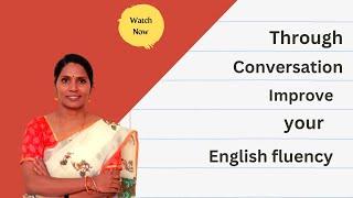 Through Conversation Improve your English fluency | Kakkan |#spokenenglish