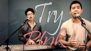 P!nk - Try (Cover by Gary Song & Javin Tham)