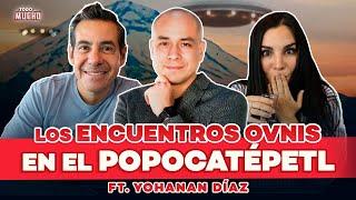  OVNIS y EXTRATERRESTRES en el POPOCATÉPETL en MÉXICO ft. Yohanan Díaz | De Todo Un Mucho