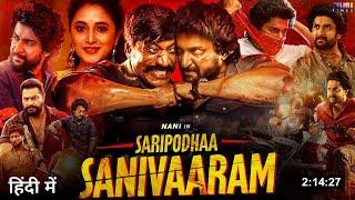 Saripodhaa Sanivaaram Full Movie Hindi Dubbed 2024 Release On Netflix | Nani New Movie | S.J. Suryah