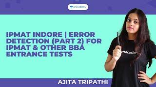 IPMAT Indore | Error Detection (Part 2) for IPMAT & Other BBA Entrance Tests