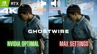 Ghostwire: Tokyo | 4K NVIDIA Optimal vs. MAX SETTINGS DLSS Performance Graphics & FPS Comparison