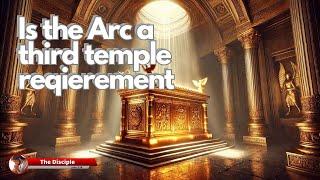 Does the Ark of the Covenant have to be in the temple before the Lord's second coming?