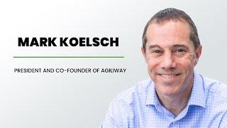 Meet Mark Koelsch, President and Co-founder of Agiliway