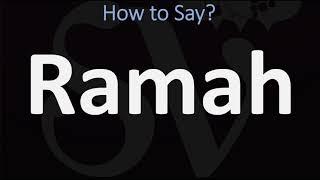 How to Pronounce Ramah? (CORRECTLY)