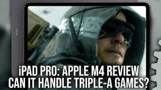 iPad Pro Review - Apple M4 Silicon vs Triple-A Gaming - Faster Than iPhone 15 Pro... Much Faster