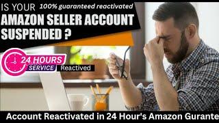 Amazon Seller Account Suspended - How to Reactivate Seller Account Reinstatement 100% Reinstated