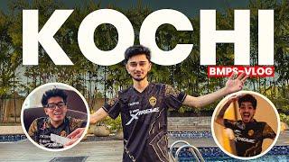 KOCHI BMPS VLOG TEAM GODLIKE |