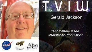 22 Gerald Jackson - Antimatter-Based Interstellar Propulsion