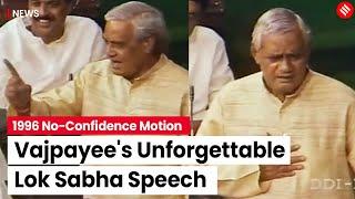 Atal Bihari Vajpayee’s Epic Speech In Lok Sabha | 1996 No Confidence Motion