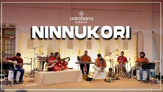 Ninnukori | Aarohana by Indosoul | Live Performance