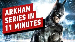 The Batman Arkham Series in 11 Minutes
