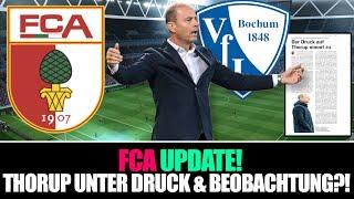 THORUP UNTER SIEGZWANG & DRUCK LAUT MEDIEN? - MEINUNG ZUR LAGE VOR FCA VS. VFL BOCHUM!