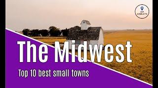 Best Small Towns in the Midwest - Top 10