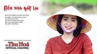 Bến Xưa Gặp Lại | NSƯT Thu Hòa hát chèo [Official MV 4K]