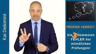 Die 3 dümmsten Fehler bei mündlichen Prüfungen! (aus Sicht eines Prüfers)