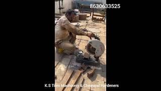 Machinery work in processing  K.S Tiles Machinery and chemical Hardeners 