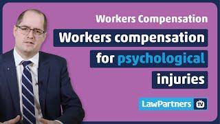 Workers compensation for psychological injuries | Law Partners