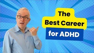 The Best Career for ADHD