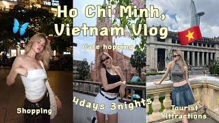 Ho Chi Minh (Saigon) Vietnam vlog | shopping, eating, cafe hopping, tourist attractions | vvanida.p