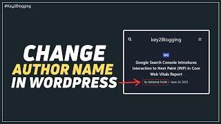 Change Author Name in WordPress Posts | Basic WordPress Tutorial