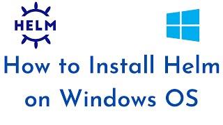 How to Install Helm on Windows OS | Helm Basic Commands with Examples | Helm Tutorial for DevOps