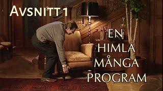 En Himla Många Program - Avsnitt 1