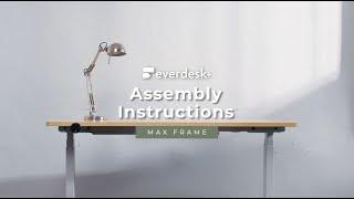 EverDesk+ Max Assembly Video