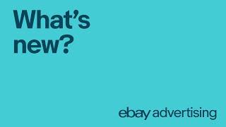 Discover what's new with eBay Advertising | eBay for Business UK