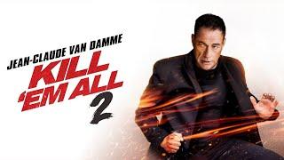 Kill 'Em All 2 (2024) Movie || Jean-Claude Van Damme, Jacqueline Fernandez || Review and Facts