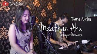 MAAFKAN AKU #TERLANJURMENCINTA - TIARA ANDINI LIVE COVER FANI ELLEN