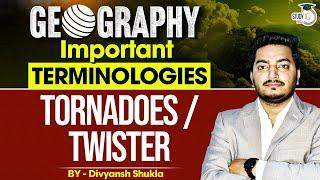 UPSC Geography Terminology Series | TORNADOES / TWISTERS | StudyIQ IAS