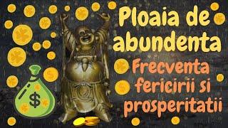 Ploaia de abundenta! Frecventa fericirii si prosperitatii!