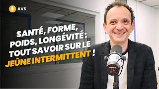 [AVS] Santé, poids, longévité : tout savoir sur le jeûne intermittent ! - Pr Gabriel Perlemuter