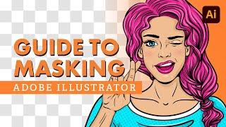 Guide to Masking in Adobe Illustrator!