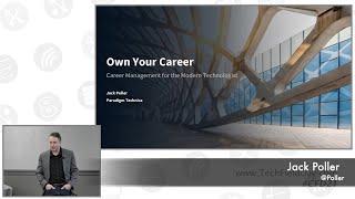 Own Your Career - Career Management for the Modern Technologist with Jack Poller