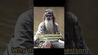 Why did Phil Robertson always wear sunglasses before his death